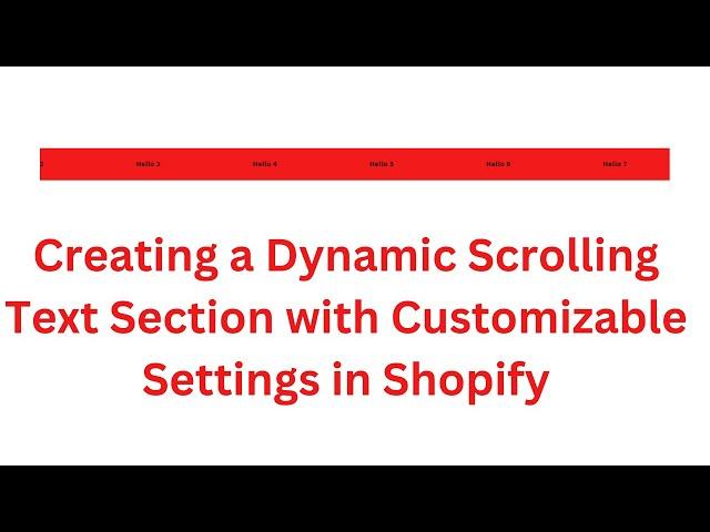 Creating a Dynamic Scrolling Text Section with Customizable Settings in Shopify