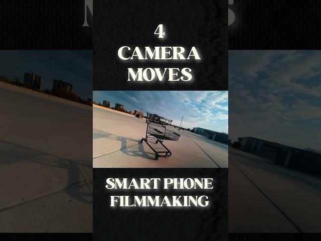 4 Moves to Master Smartphone Filmmaking