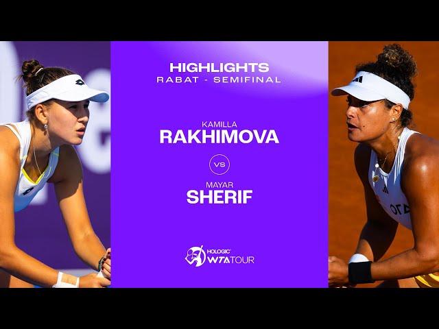 Kamilla Rakhimova vs. Mayar Sherif | 2024 Rabat Semifinal | WTA Match Highlights