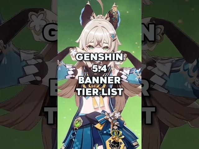  Genshin 5.4 Tier List  Genshin Impact  #shorts #genshinimpact #clips