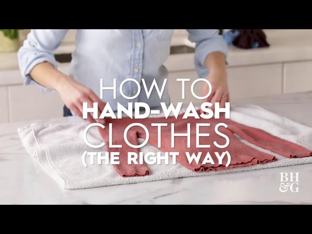 How To Hand-Wash Clothes (The Right Way) | Basics | Better Homes & Gardens