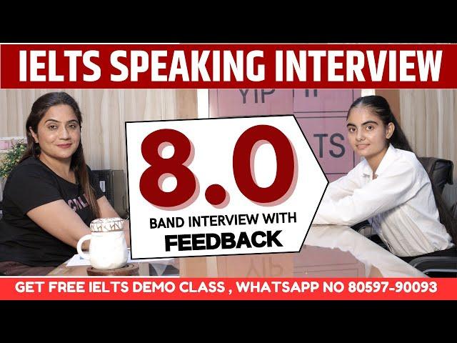 IELTS Speaking Test 8.0 Band With Detailed Feedback | SapnaDhamija | Speaking Interview