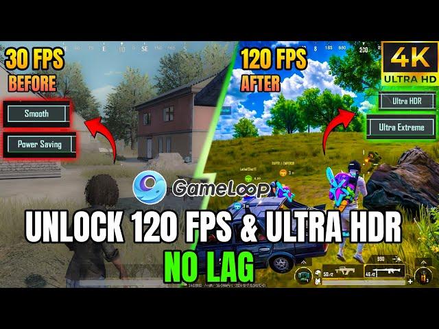 How to Enable 120 FPS Ultra HDR || Gameloop Best Setting No Lag Work for Low End Device With Proof 