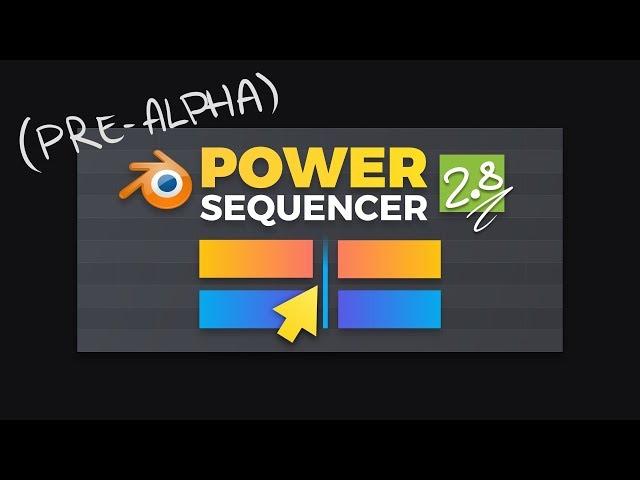 Help Us Test Power Sequencer in Blender 2.8!