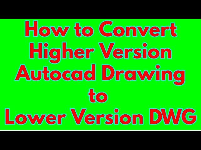 How to Save Autocad Drawing in Lower Version | How to Convert Higher Version CAD to Lower Version RK