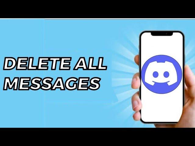 How to Delete all Messages on Discord - Delete Discord Messages FAST & EASY