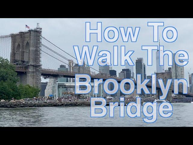Walking the Brooklyn Bridge in NYC - Everything You Need to Know