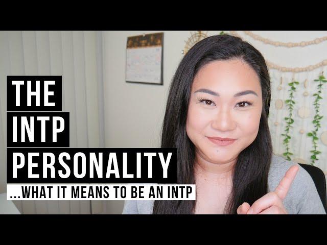 The INTP Personality Type - The Essentials Explained