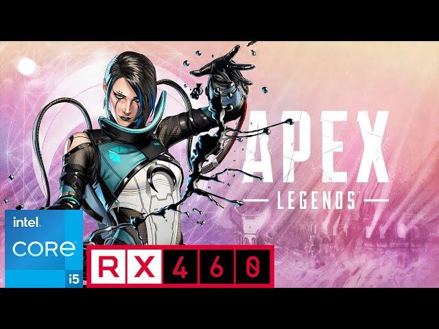 Apex Legends Season 16 | i5 3470 + RX 460 2GB