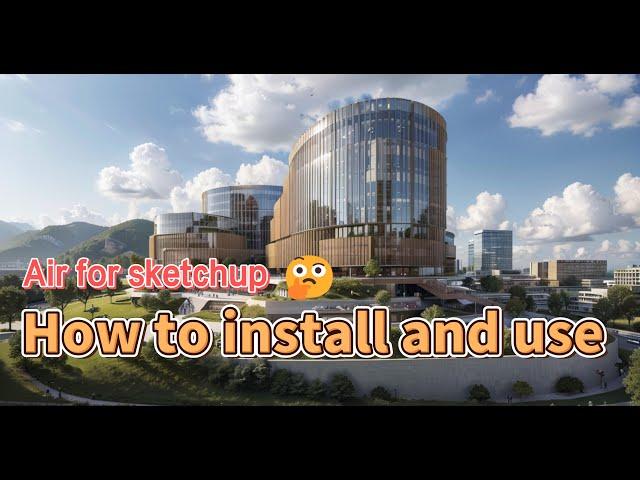 How to install and register the air for sketchup plugin