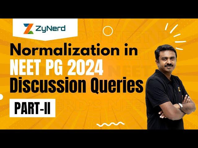 Normalization in NEET PG 2024 Discussion Queries Part II