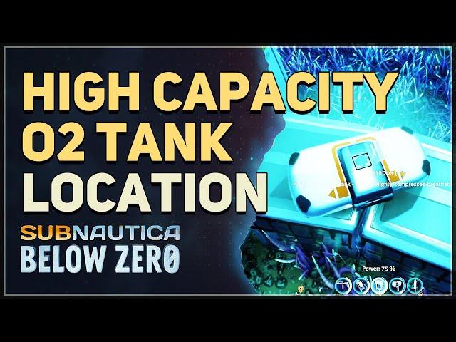 High Capacity O2 Tank Location Subnautica Below Zero