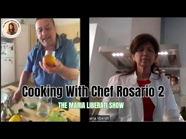 Cooking With Chef Rosario 2 | The Maria Liberati Show