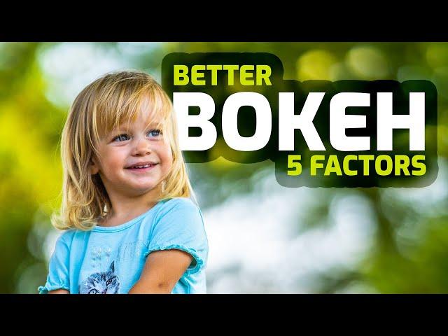 Better Bokeh - the 5 factors of background blur