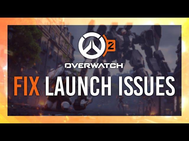 Fix Not Starting/Crashing on Launch | Overwatch 2 Fix Guide