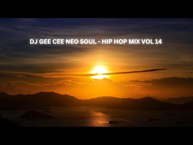 NEO SOUL - HIP HOP MIX VOL 14