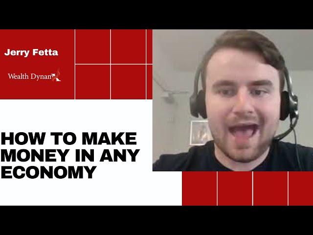 Wealth Creation Course: How to make money in any economy? - Jerry Fetta