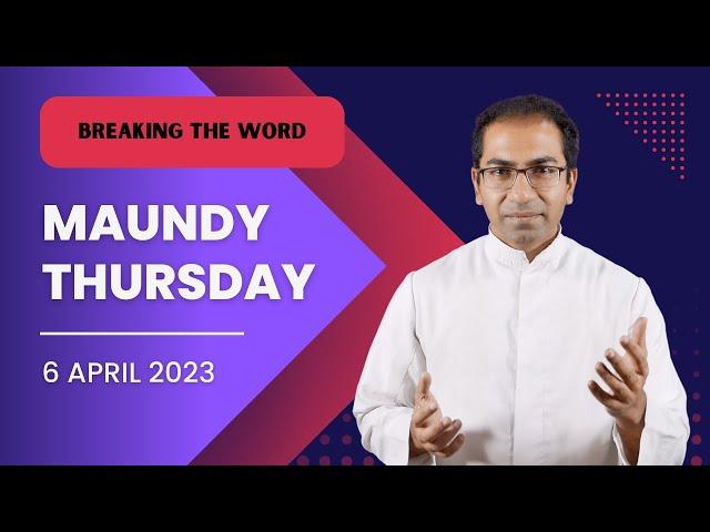Maundy Thursday 2023 Year A | Homily for 6 April 2023