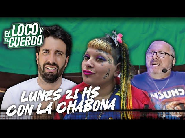 EL LOCO Y EL CUERDO - EPISODIO 133 - Con La Chabona