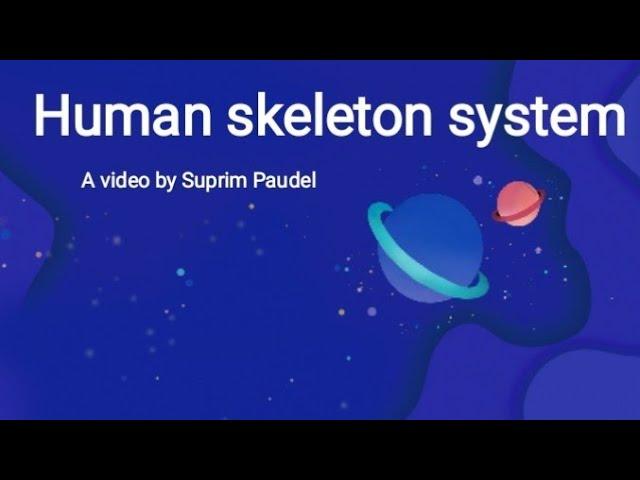 Human skeleton system | Video by Suprim Paudel | Knowledge video for kids