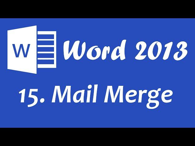 Microsoft Word 2013 - Mail Merge Tutorial