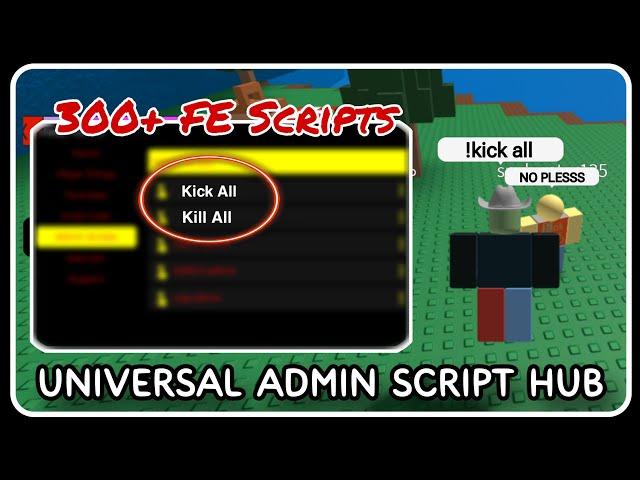 [ NEW ] Universal Admin Script Hub - ROBLOX SCRIPTS - Over 300+ FE Trolling Scripts!