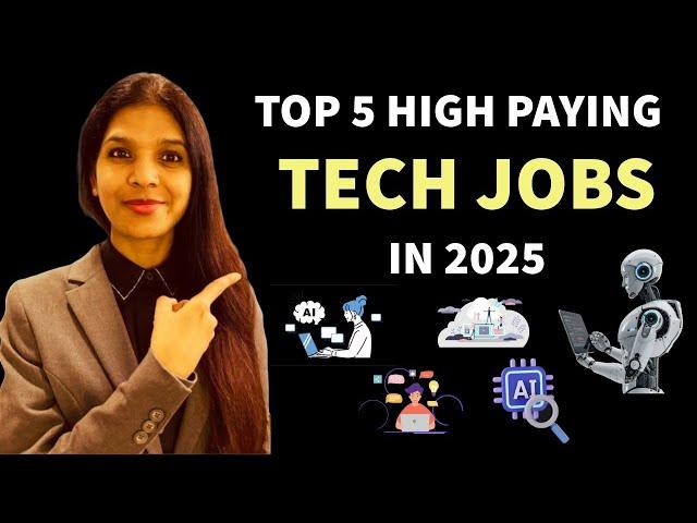 TOP 5 HIGH PAYING TECH JOBS  of 2025