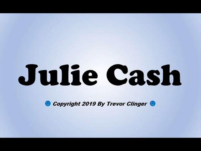 How To Pronounce Julie Cash