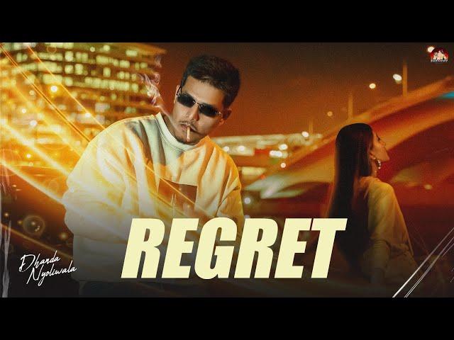 Dhanda Nyoliwala - Regret (Official Music Video) | New Sad Song 2023