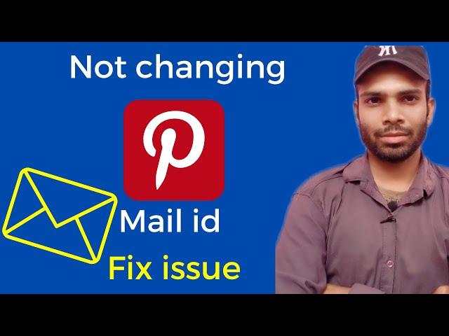 not changing mail id on pinterest account | add new  gmail id