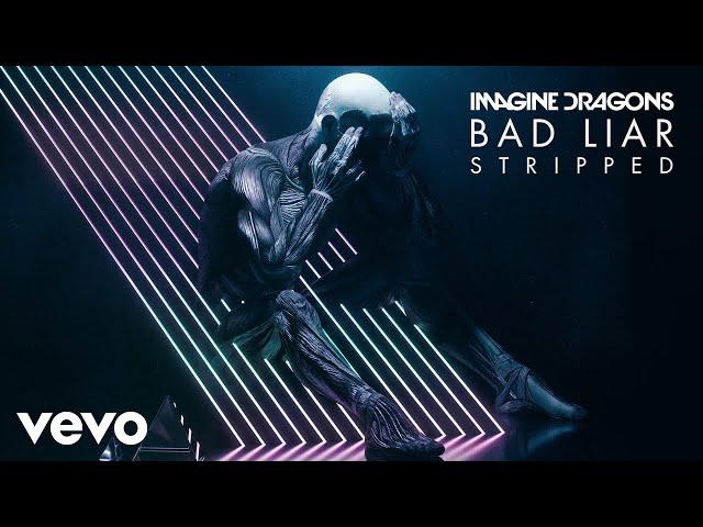 Imagine Dragons - Bad Liar (Stripped/Audio)