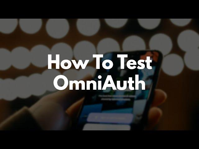 How to Test OmniAuth with Rails | Preview