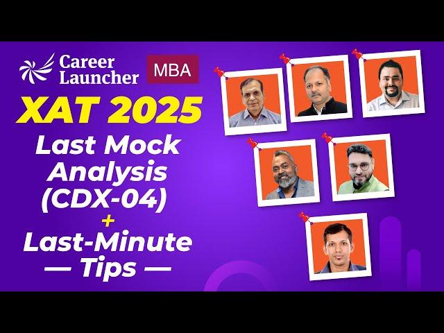 XAT 2025: Last Mock Analysis - CDX PRO 04 | XAT 2025 Attempt Strategy & Last Minute Tips