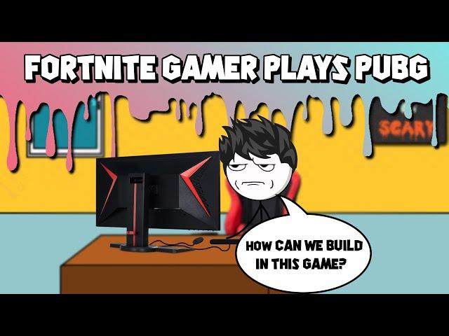 When A Fortnite Gamer Plays PUBG