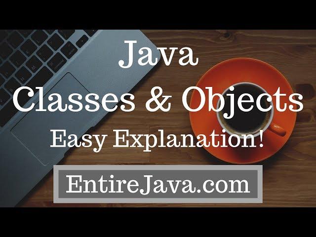 Classes and Objects Part 1/2 - Easy Explanation!