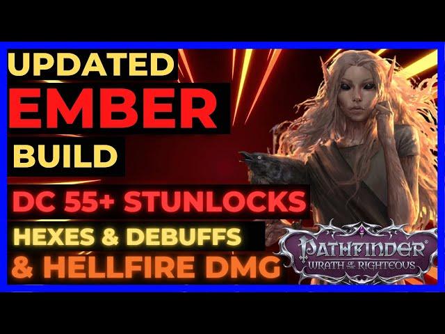 PF: WOTR ENHANCED - EMBER Build - DC55+ STUNLOCKS, HELLFIRE SPAM & HEXES Buff/Debuffs!