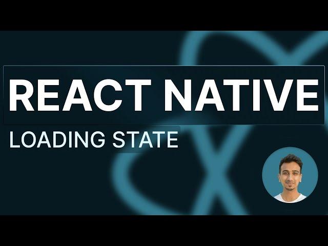 React Native Tutorial - 68 - Loading State