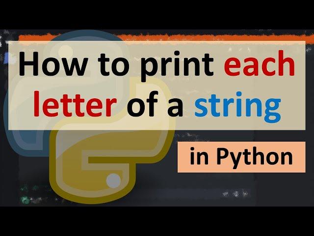 How to print Each Letter of a String in Python #shorts