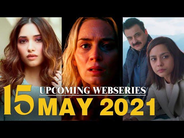 Top 15 Upcoming Web Series and Movies in May 2021 | Part 3 | Netflix | Amazon Prime | Disney Hotstar