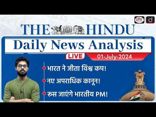 The Hindu Newspaper Analysis | 01 July 2024 | Current Affairs Today | Drishti IAS