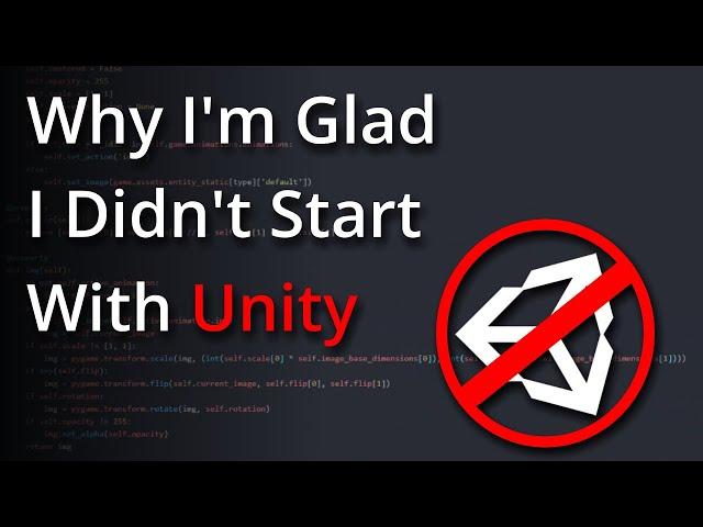 Why I'm Glad I Didn't Use Unity