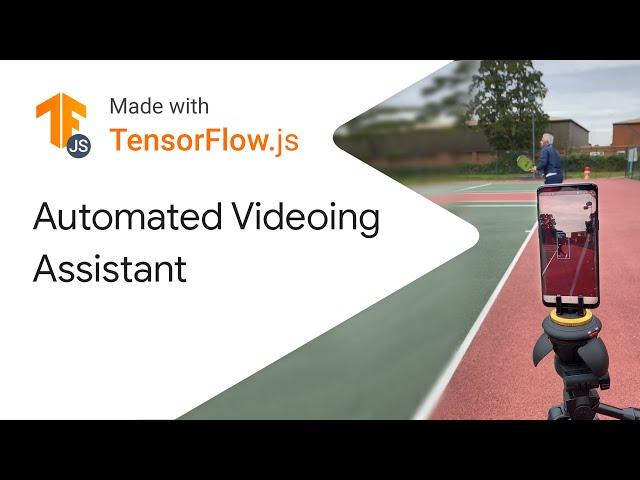 Automated Videoing Assistant - Made with TensorFlow.js