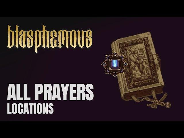 Blasphemous - All Prayers Locations