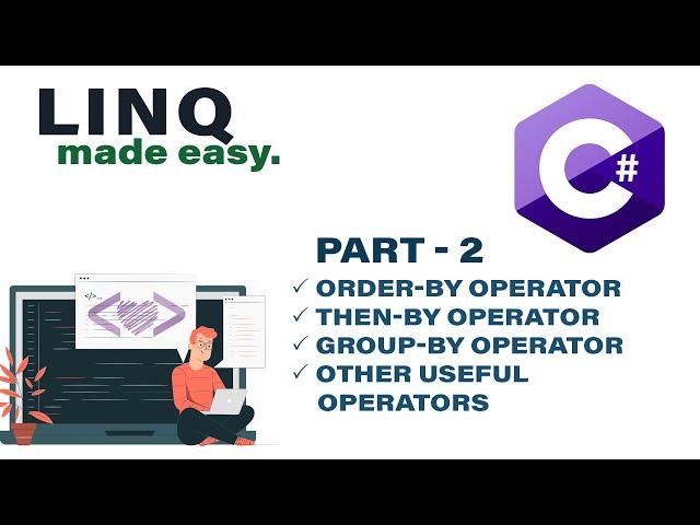 LINQ in C#.Net made easy! - PART 2 | OrderBy | ThenBy | GroupBy | Codelligent