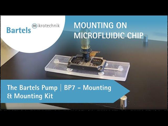 Micropump assembly on a microfluidic chip using the Bartels Pump | BP7 - Mounting