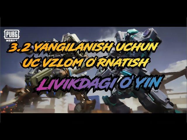 3.2 yangilanish uchun uc vzlom ornatish va livikdagi oyin