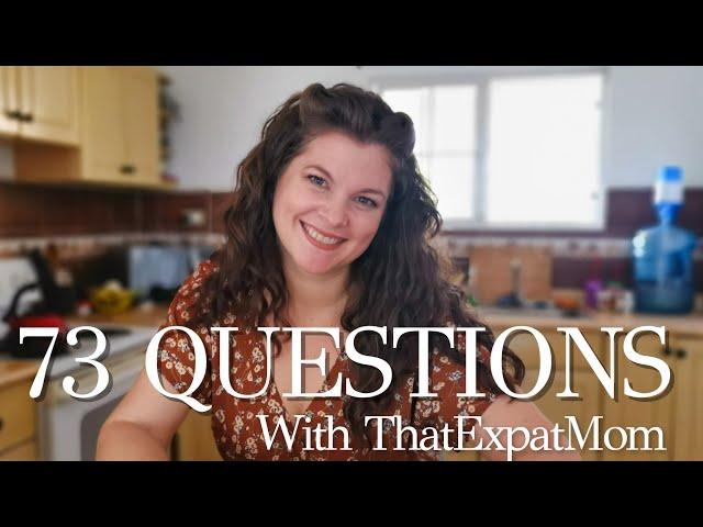 73 Questions with That Expat Mom