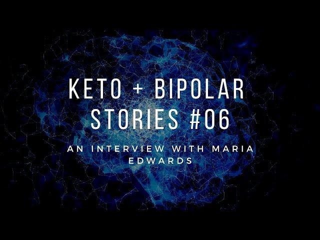 Bipolarcast Episode 6: Interview with Maria Edwards on Ketogenic Diet and Bipolar Disorder