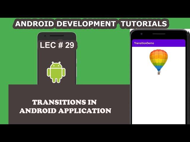 Transition Animation in Android Application | 29 | Android Development Tutorial for Beginners