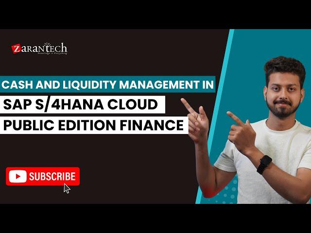 Cash and Liquidity Management in SAP S/4HANA Cloud Public Edition Finance | ZaranTech